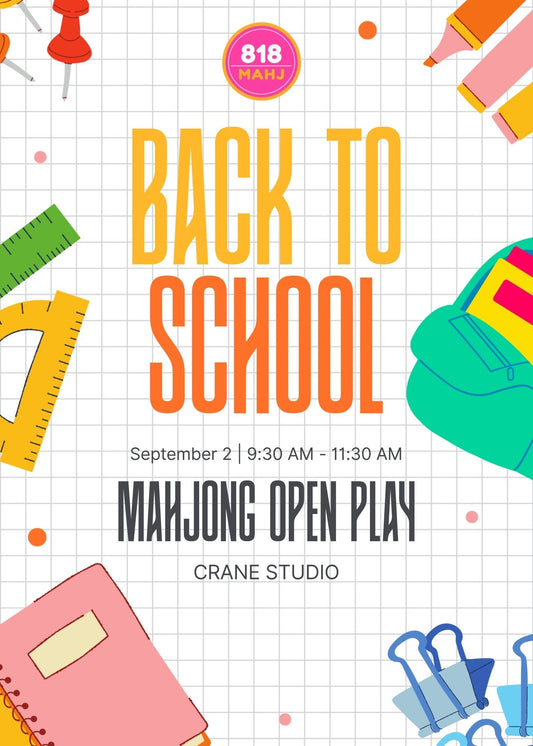 BACK TO SCHOOL MAHJ OPEN PLAY