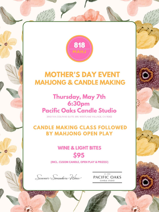 Mother's Day Mahjong x Candle Making Class and Open Play at Pacific Oaks Candle Studio 5/7